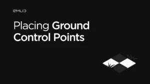 How to Place Ground Control Points: Tutorial by Emlid