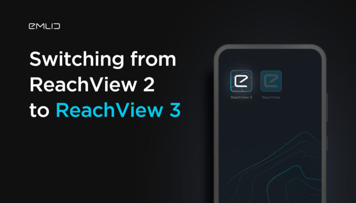 It’s Time to Migrate to ReachView 3: Quick Guide