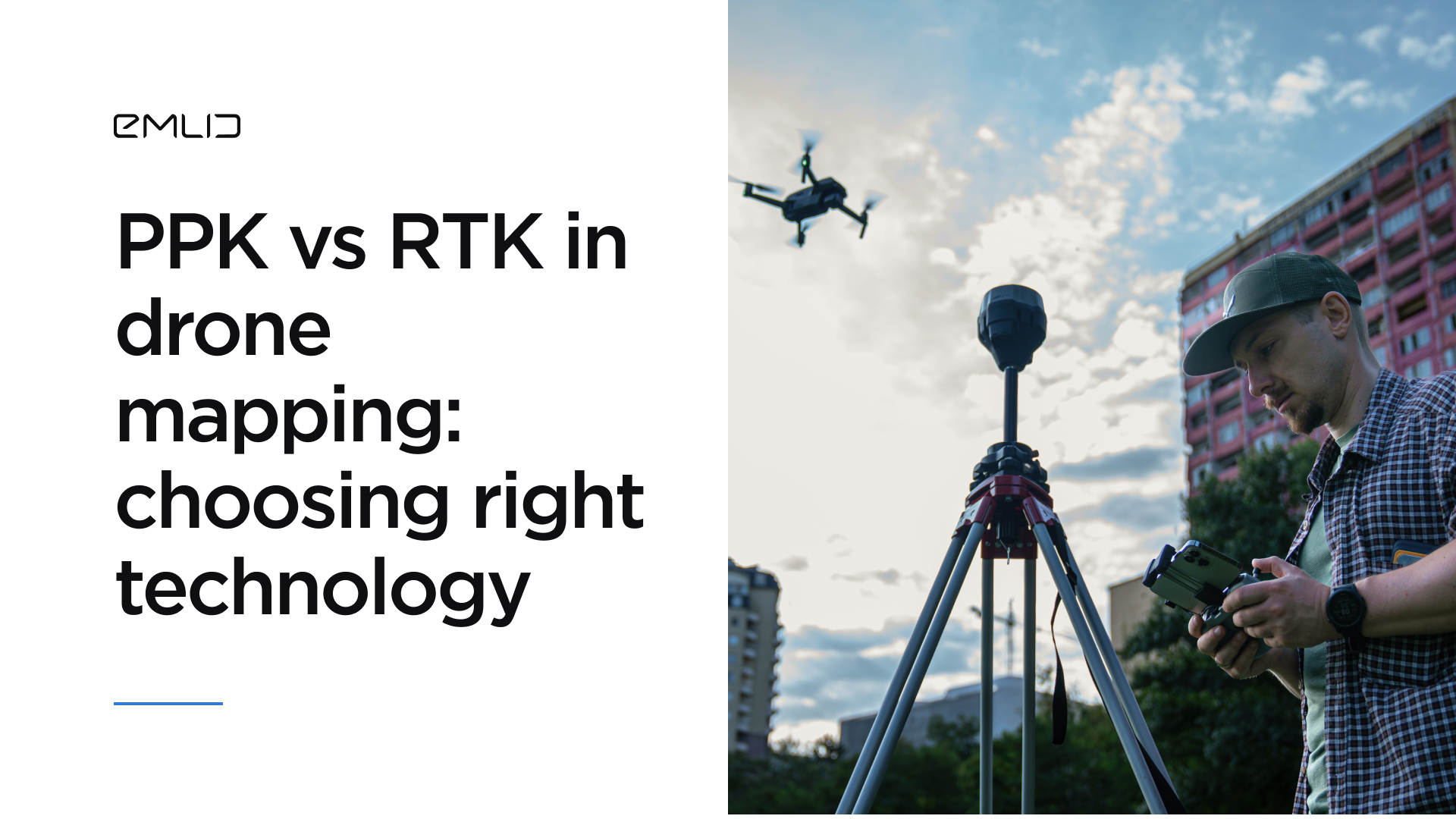 PPK vs RTK in drone mapping: which tech suits your surveys