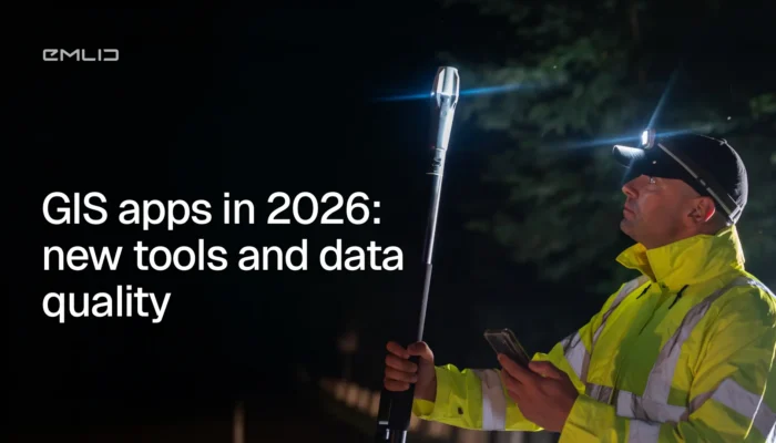 GIS field apps in 2026: what changed and what matters for data quality