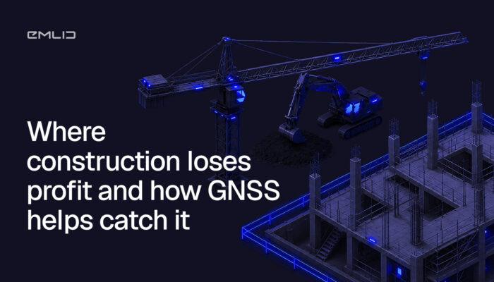 Three places construction projects lose money and how GNSS helps close the gap